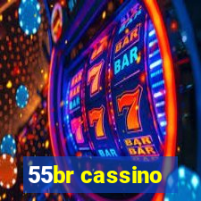 55br cassino